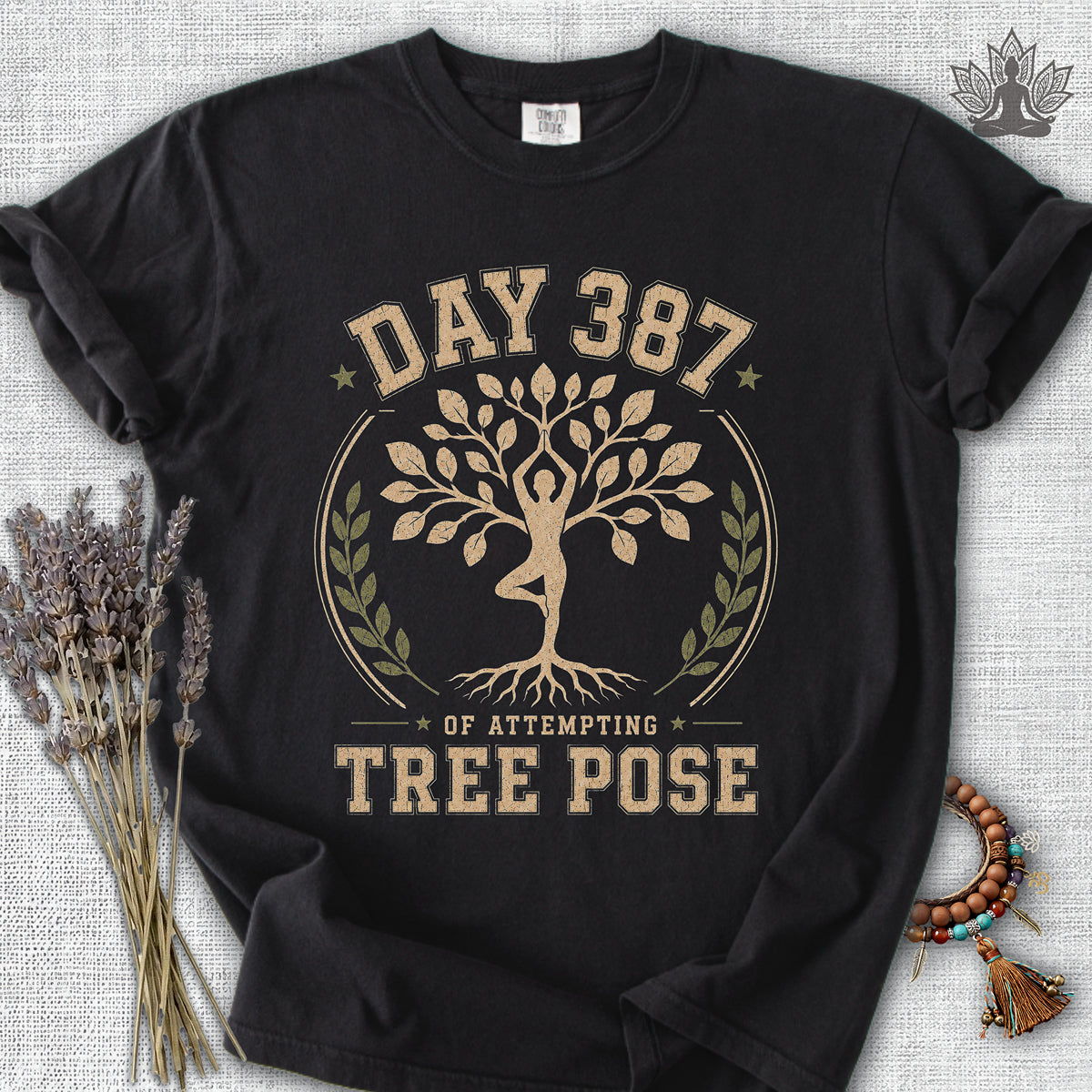 Day 387 Of Attempting Tree Pose Comfort Colors® Tee