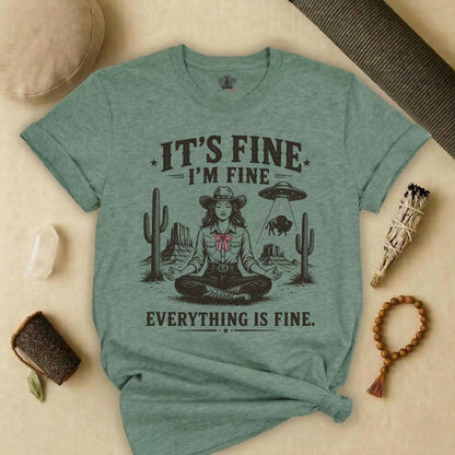 Everything Is Fine Cowgirl UFO Tee