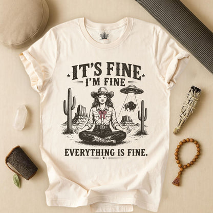 Everything Is Fine Cowgirl UFO Tee