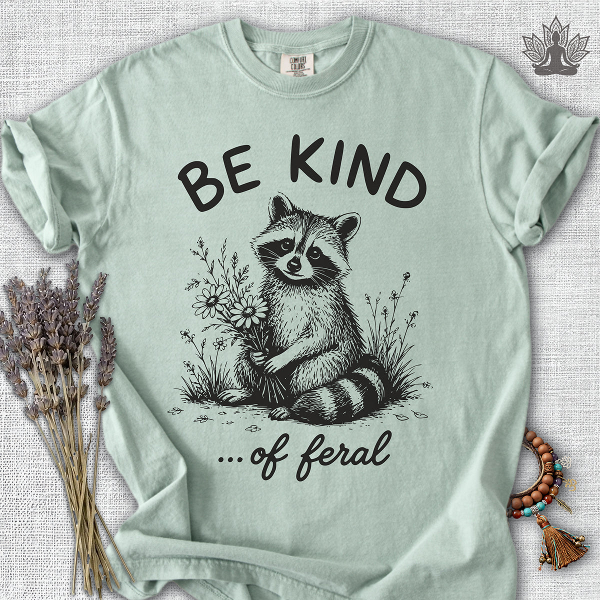 Be Kind Of Feral Comfort Colors® Tee