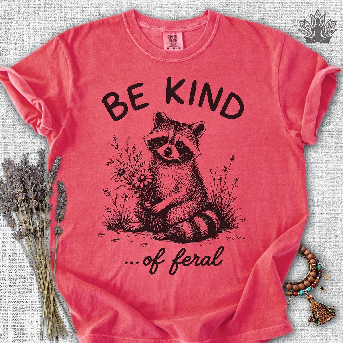 Be Kind Of Feral Comfort Colors® Tee