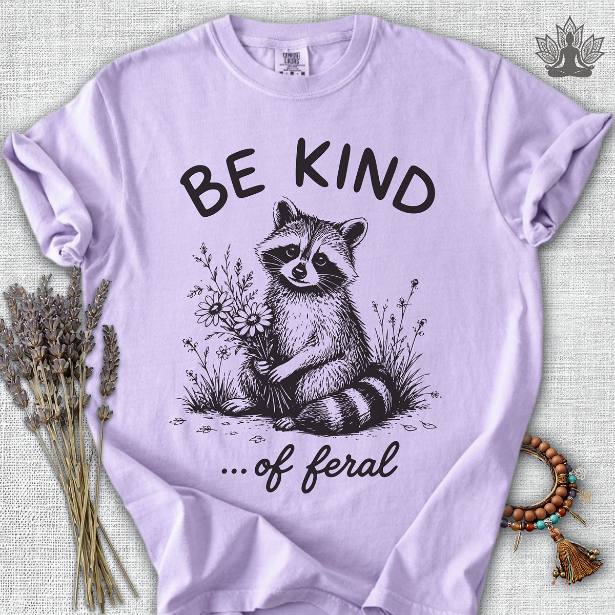 Be Kind Of Feral Comfort Colors® Tee