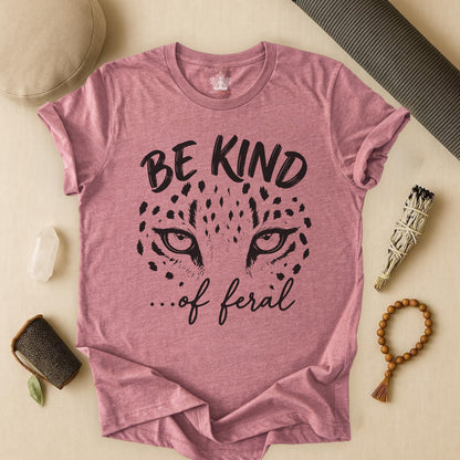 Be Kind Of Feral Leopard Tee
