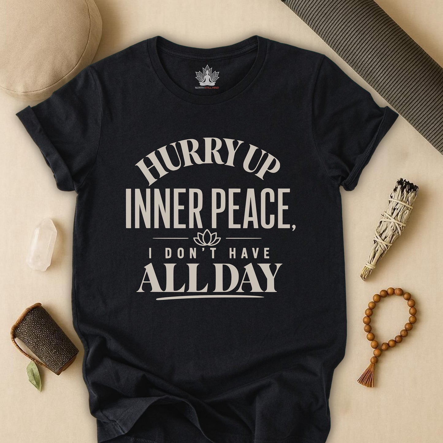 Hurry Up Inner Peace Tee