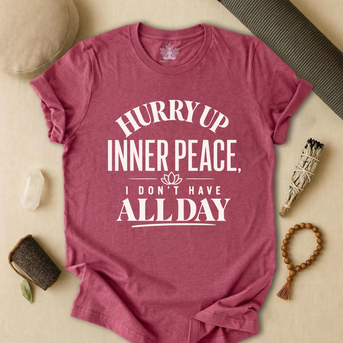 Hurry Up Inner Peace Tee