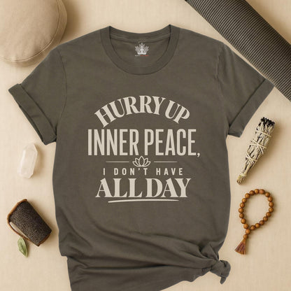 Hurry Up Inner Peace Tee