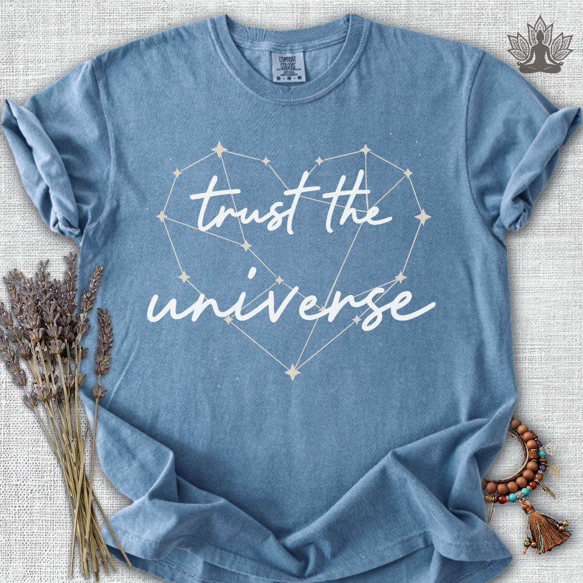 Trust The Universe Comfort Colors® Tee