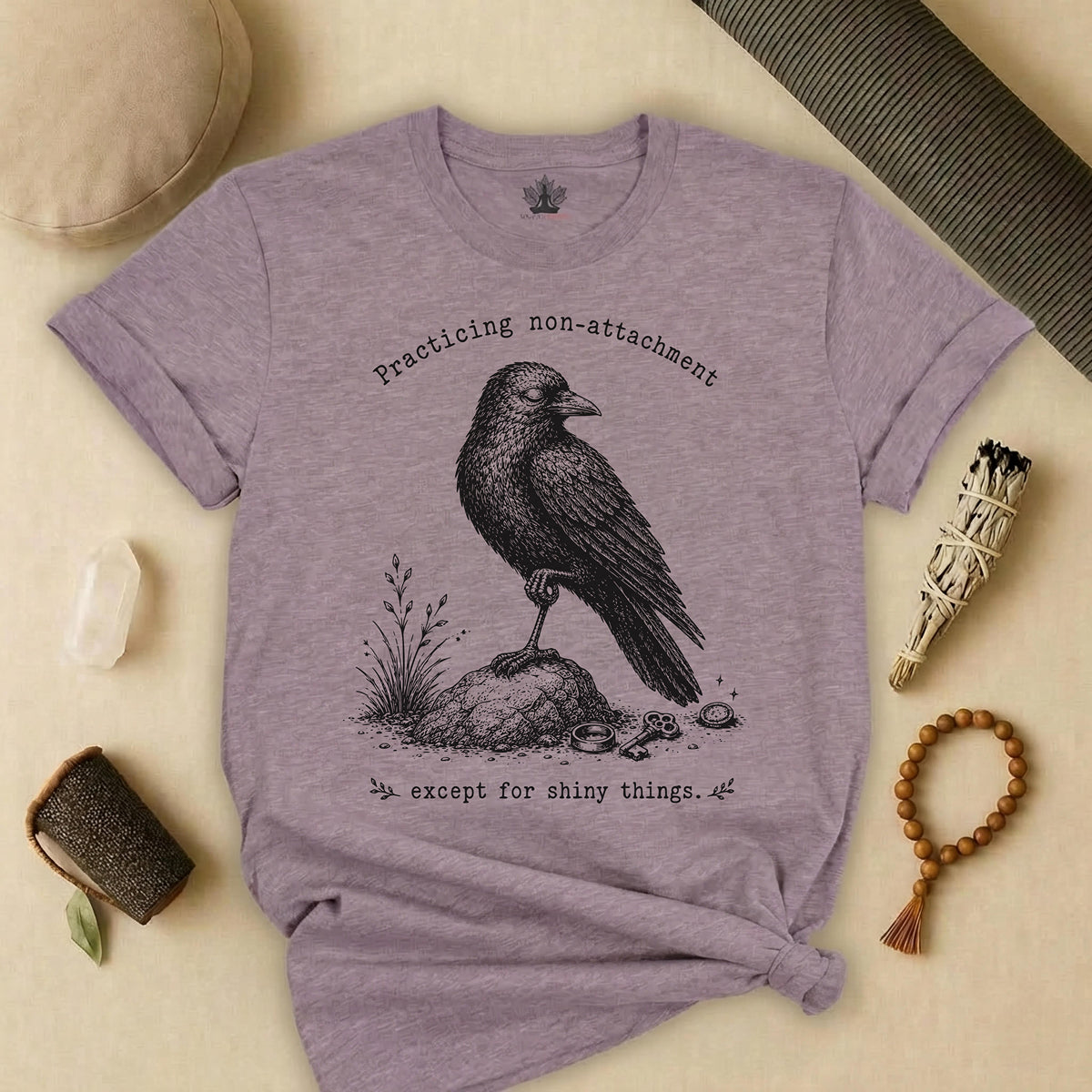 Non-attachment, Except Shiny Things Crow Tee