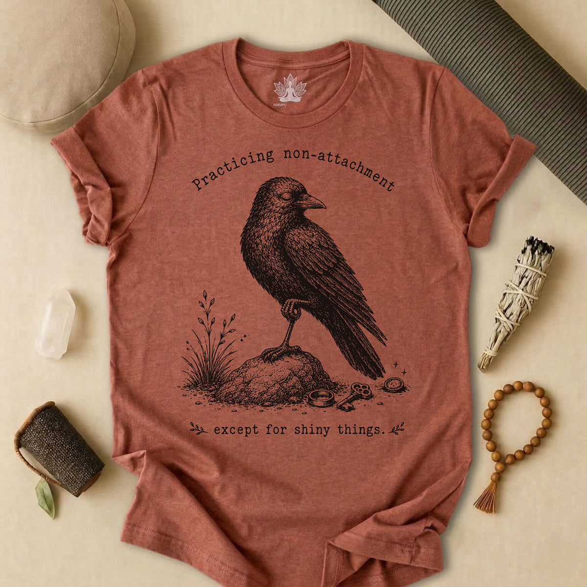 Non-attachment, Except Shiny Things Crow Tee