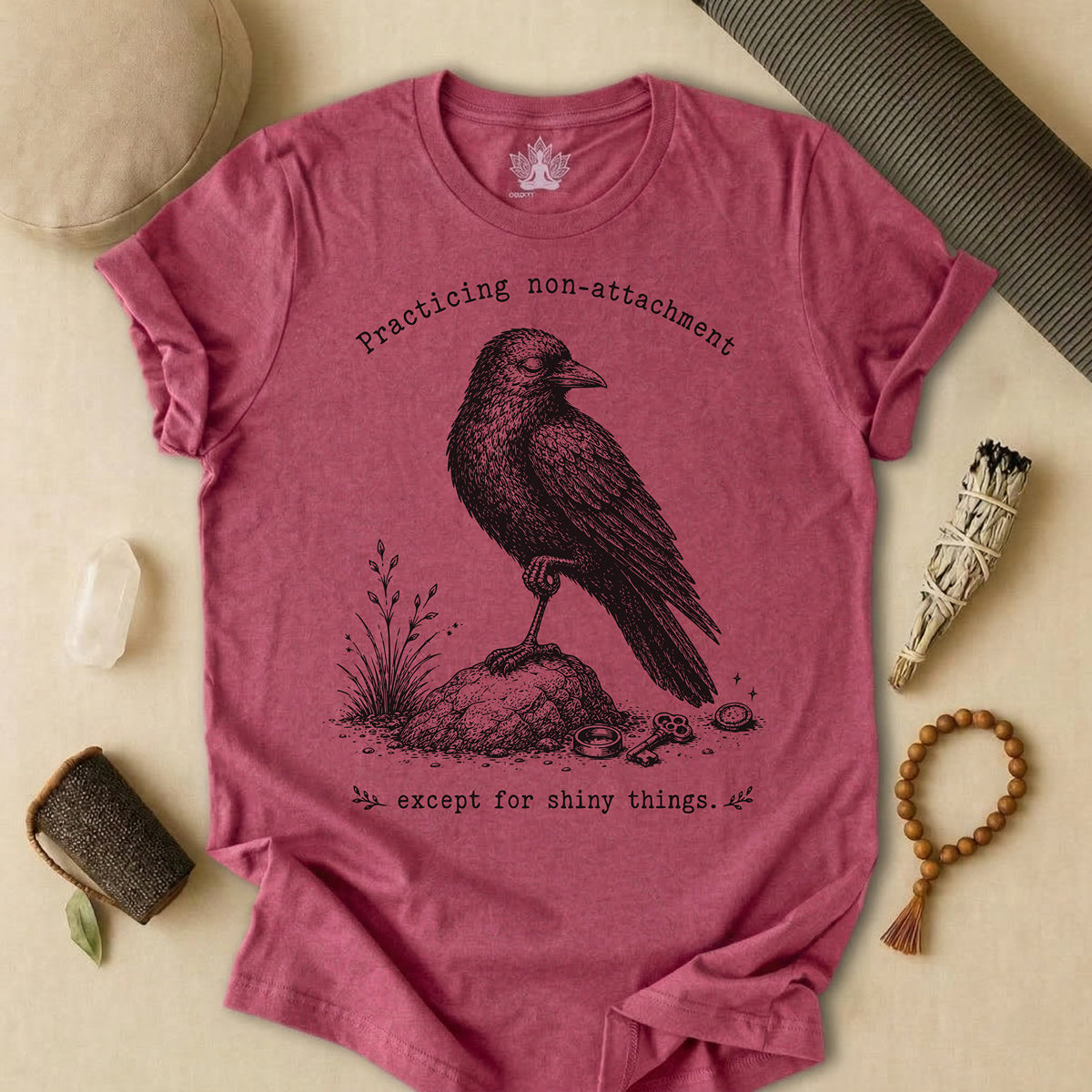 Non-attachment, Except Shiny Things Crow Tee