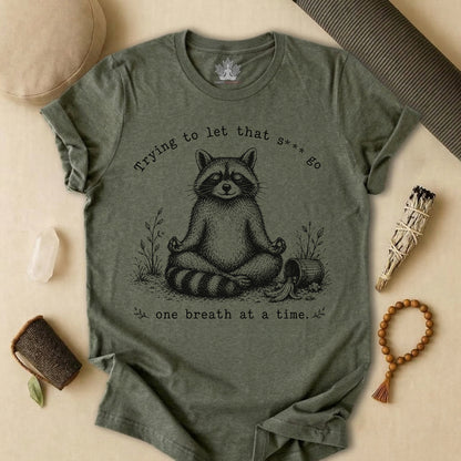 Trying To Let It Go Raccoon Tee