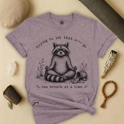 Trying To Let It Go Raccoon Tee