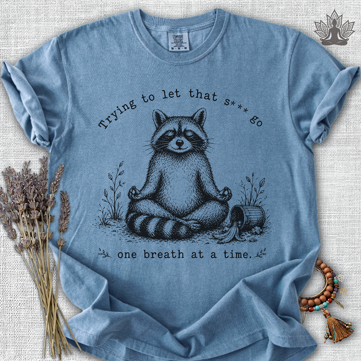 Trying To Let It Go Raccoon Comfort Colors® Tee