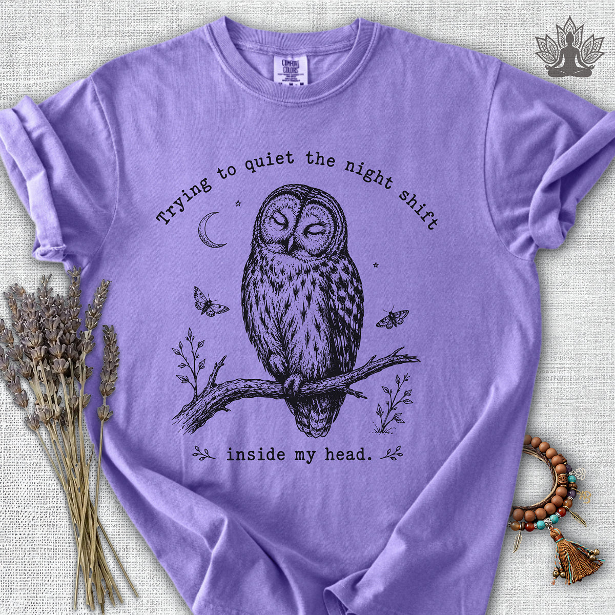 Trying To Quiet The Night Shift Owl Comfort Colors® Tee