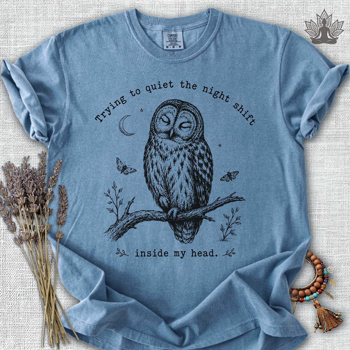 Trying To Quiet The Night Shift Owl Comfort Colors® Tee