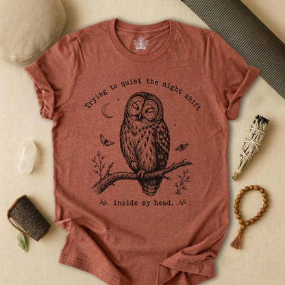 Trying To Quiet The Night Shift Owl Tee