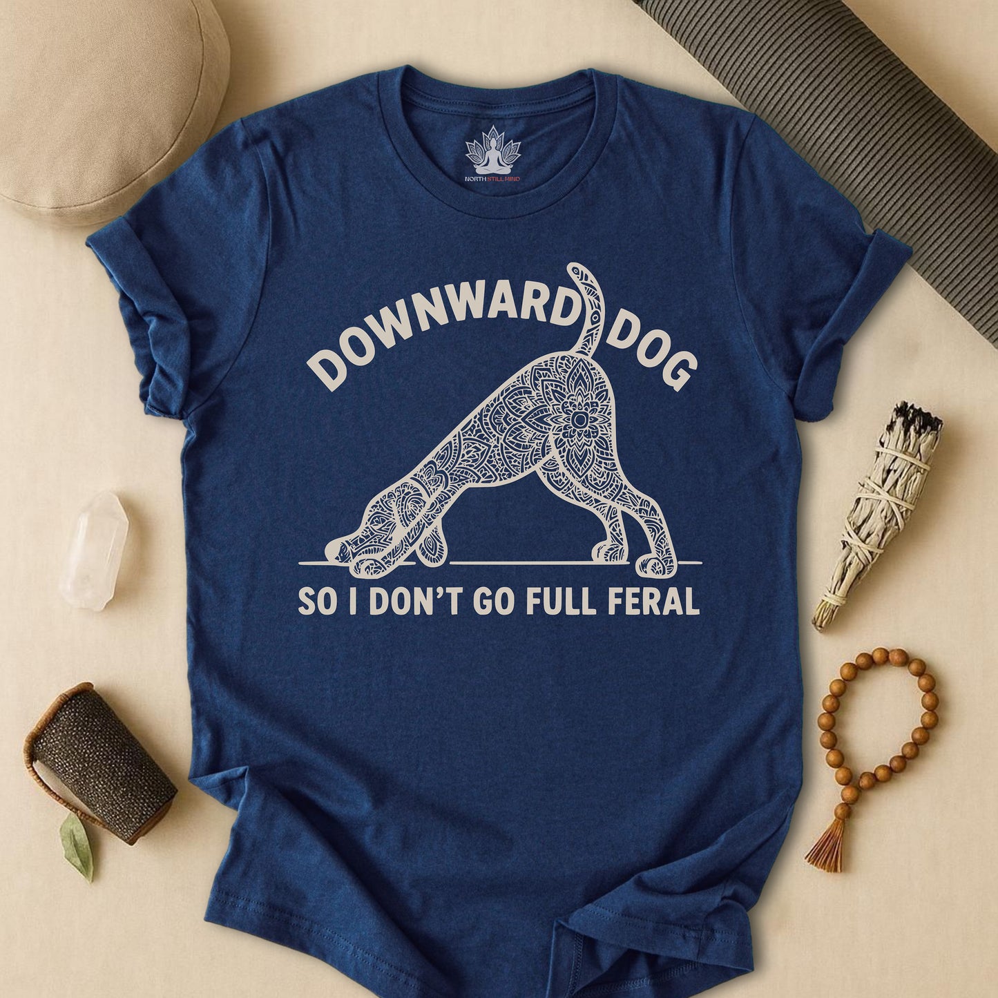 Downward Dog So I Don't Go Feral Tee