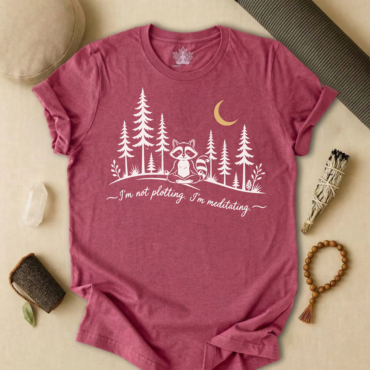 I'm Not Plotting, I'm Meditating Tee