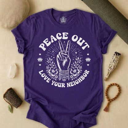 Peace Out, Love Your Neighbor Tee