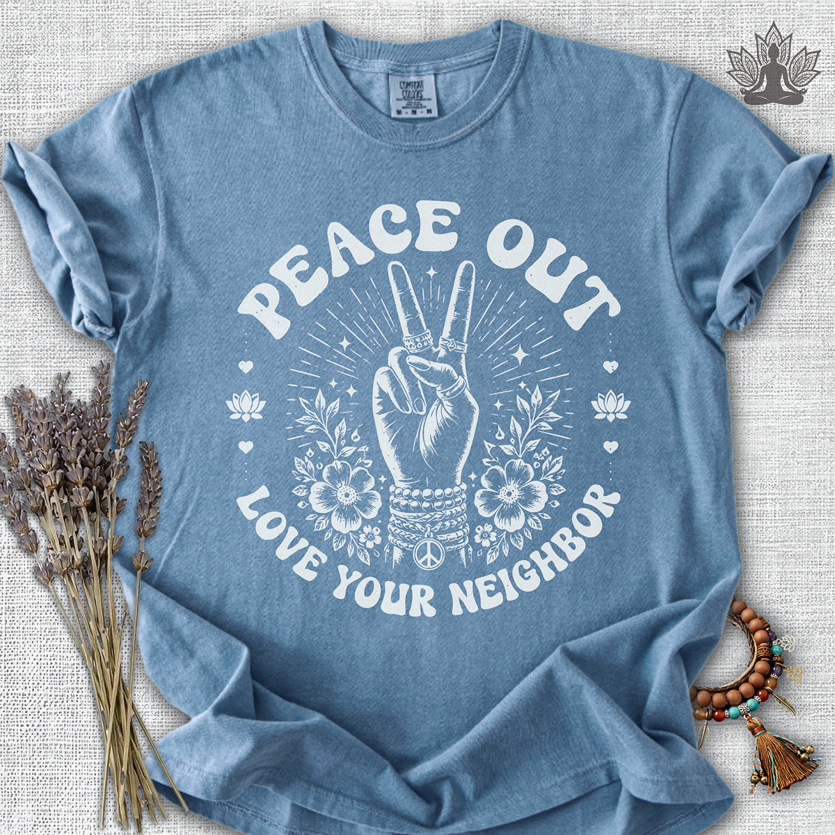 Peace Out, Love Your Neighbor Comfort Colors® Tee