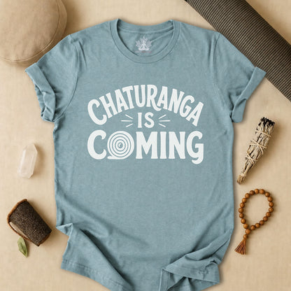 Chaturanga Is Coming Tee