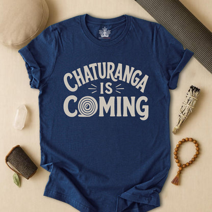 Chaturanga Is Coming Tee
