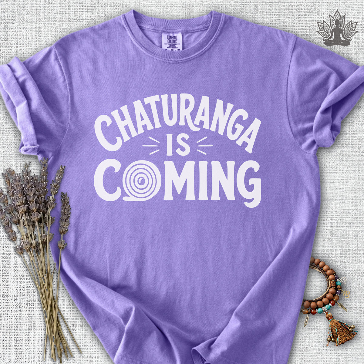 Chaturanga Is Coming Comfort Colors® Tee