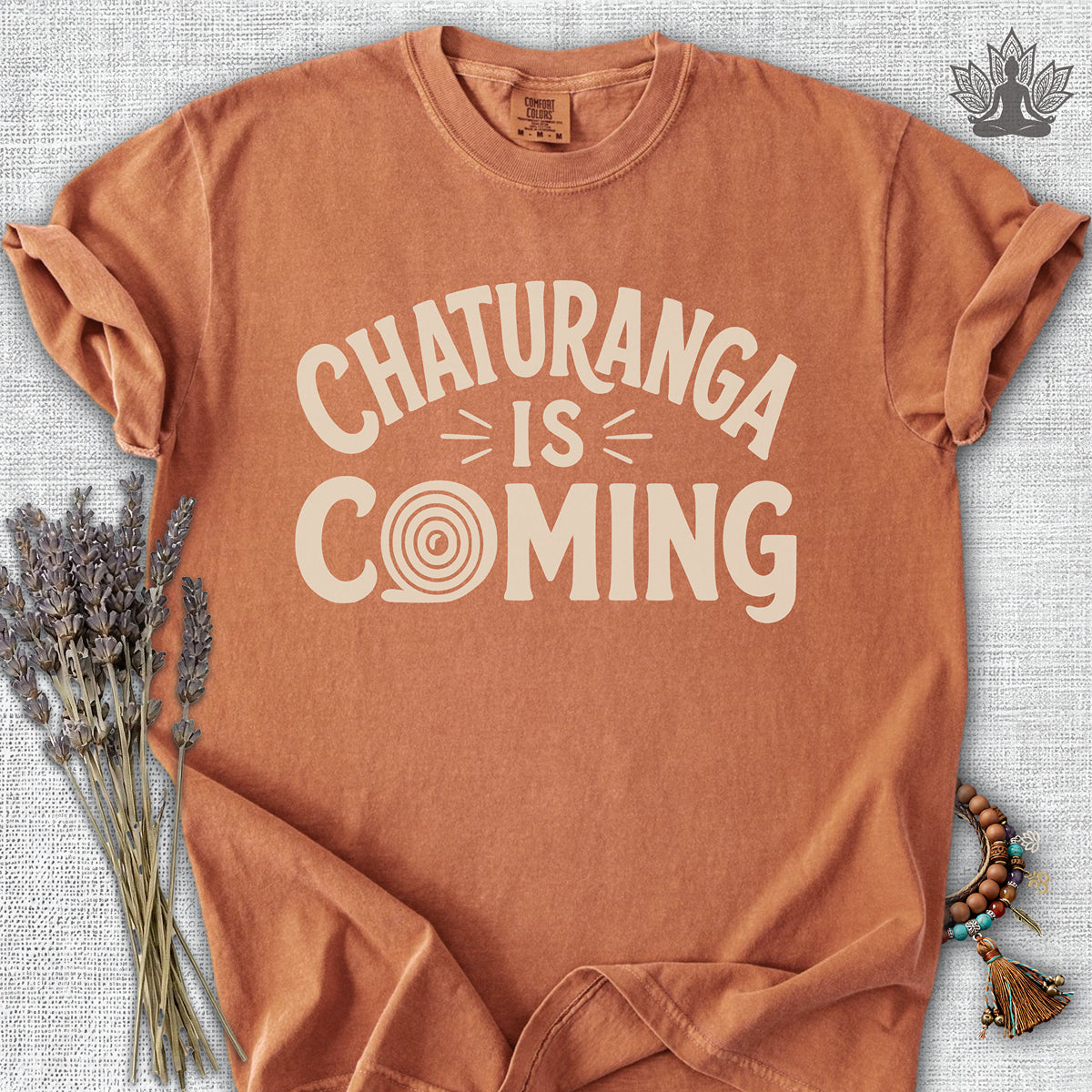 Chaturanga Is Coming Comfort Colors® Tee