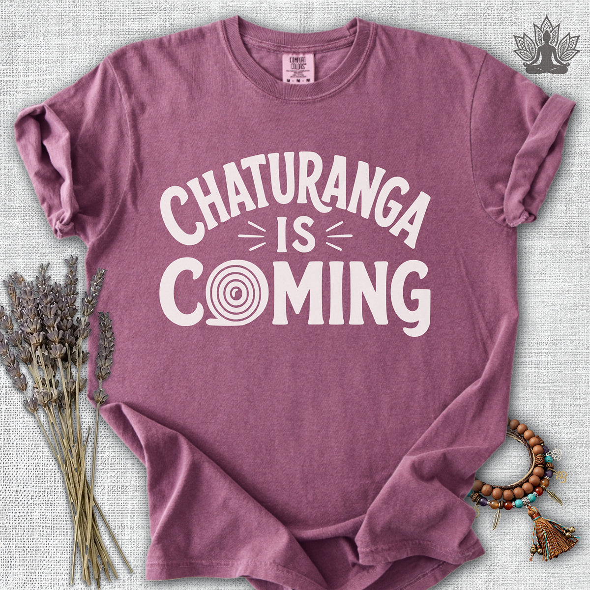 Chaturanga Is Coming Comfort Colors® Tee