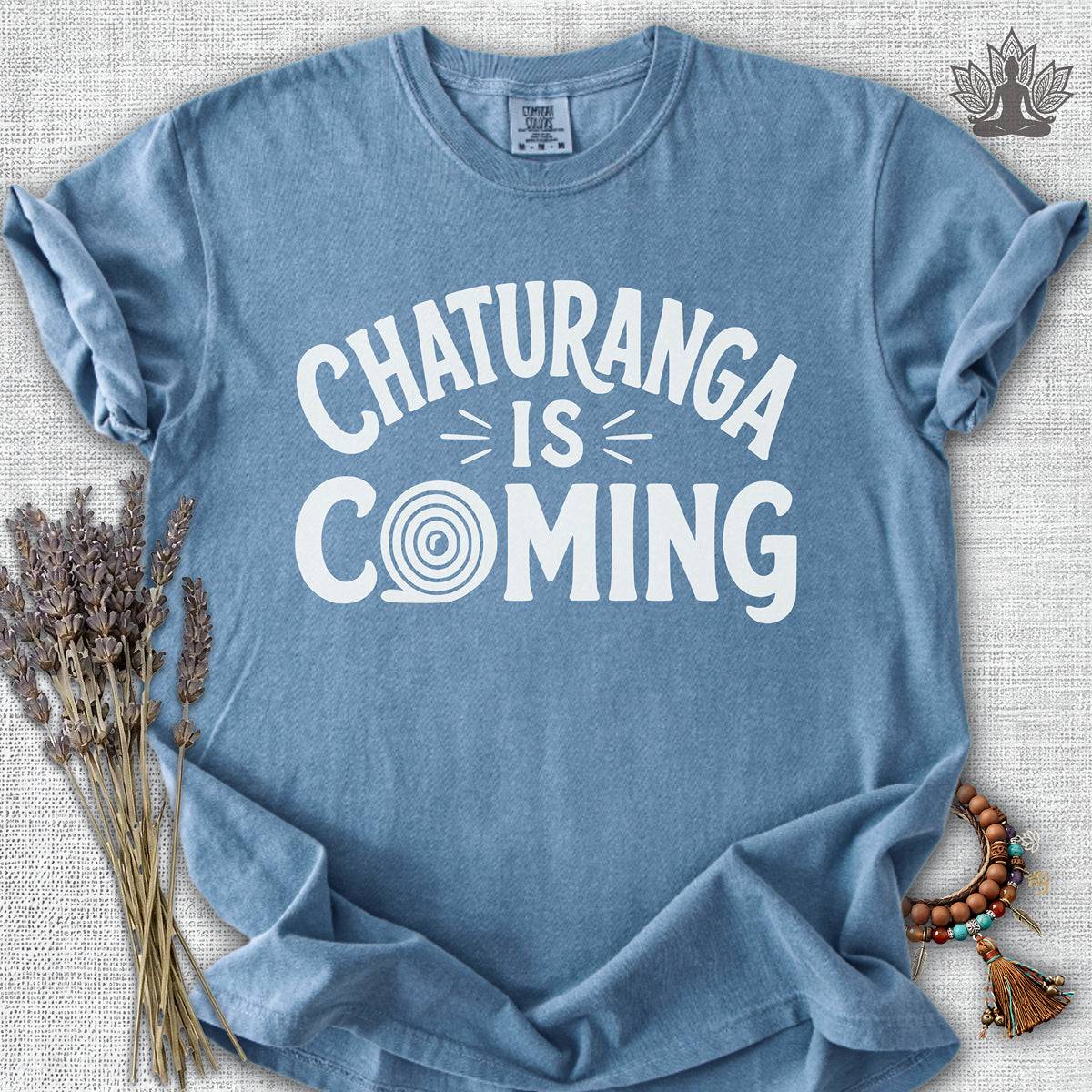 Chaturanga Is Coming Comfort Colors® Tee
