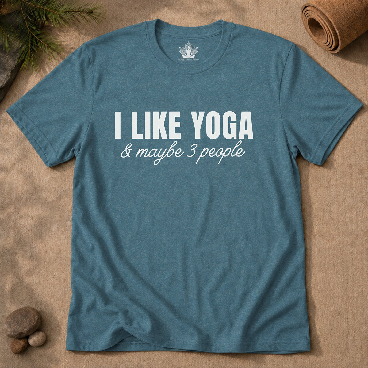 I Like Yoga & Maybe 3 People - Funny Men Tee