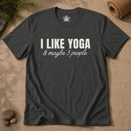 I Like Yoga & Maybe 3 People - Funny Men Tee