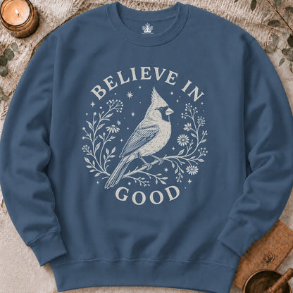 Believe In Good Cardinal Bird Sweatshirt