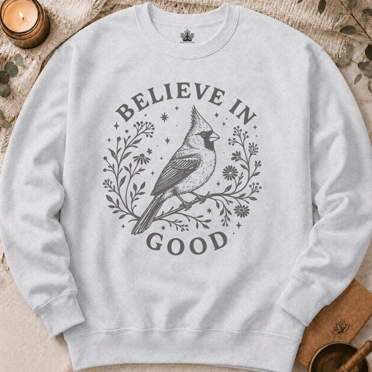 Believe In Good Cardinal Bird Sweatshirt