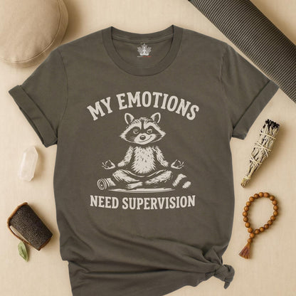 My Emotions Need Supervision Tee