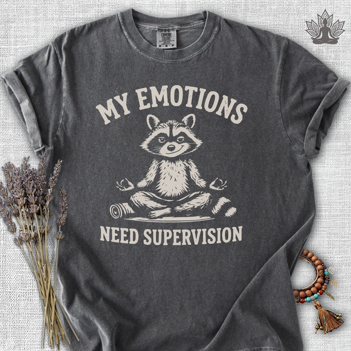 My Emotions Need Supervision Comfort Colors® Tee