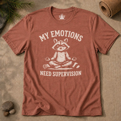 My Emotions Need Supervision Men Tee