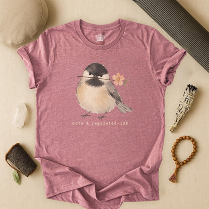 Cute & Regulated-ish Chickadee Tee