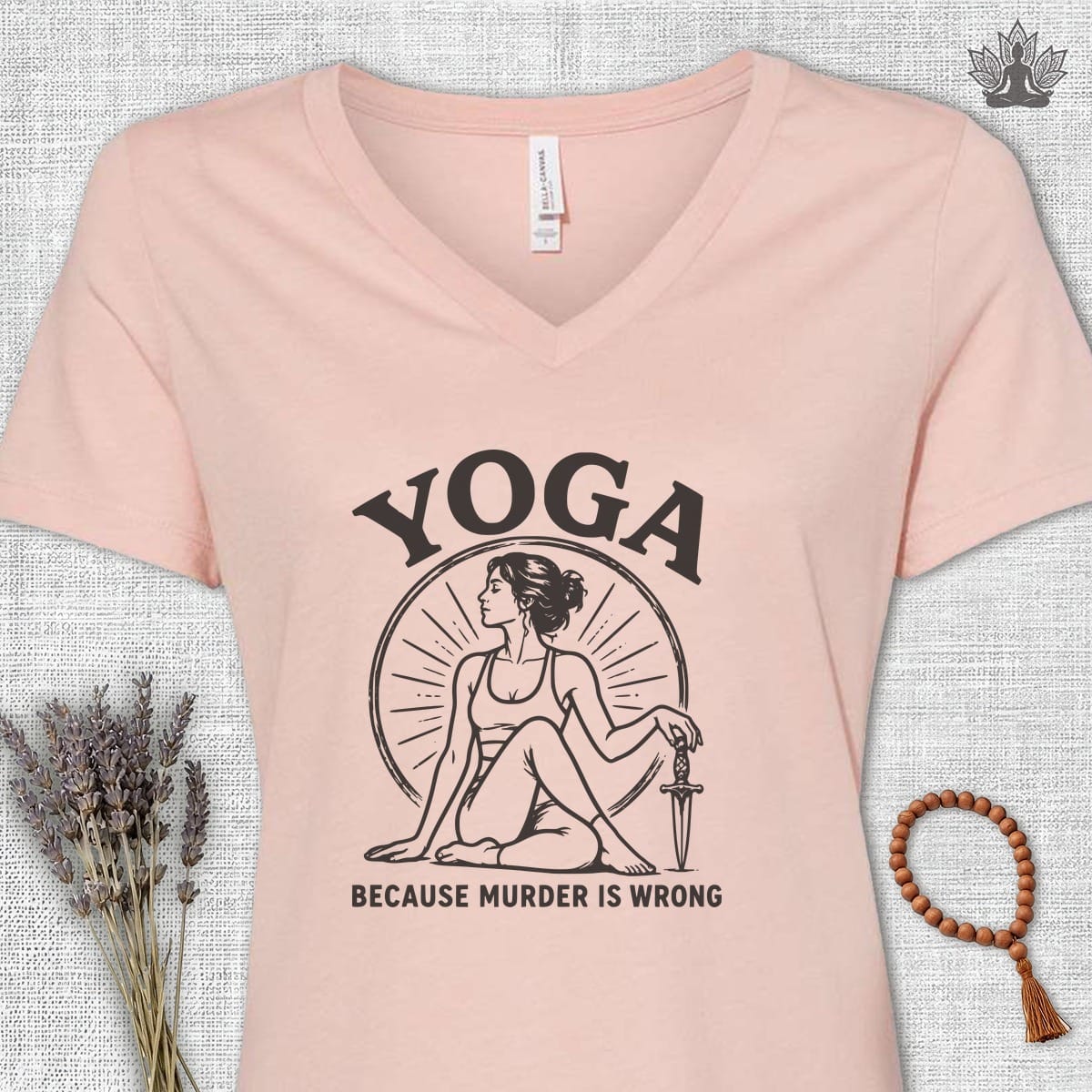 Printify T-Shirt Yoga Because Murder Is Wrong V-Neck Tee Yoga Because Murder Is Wrong V-Neck Tee