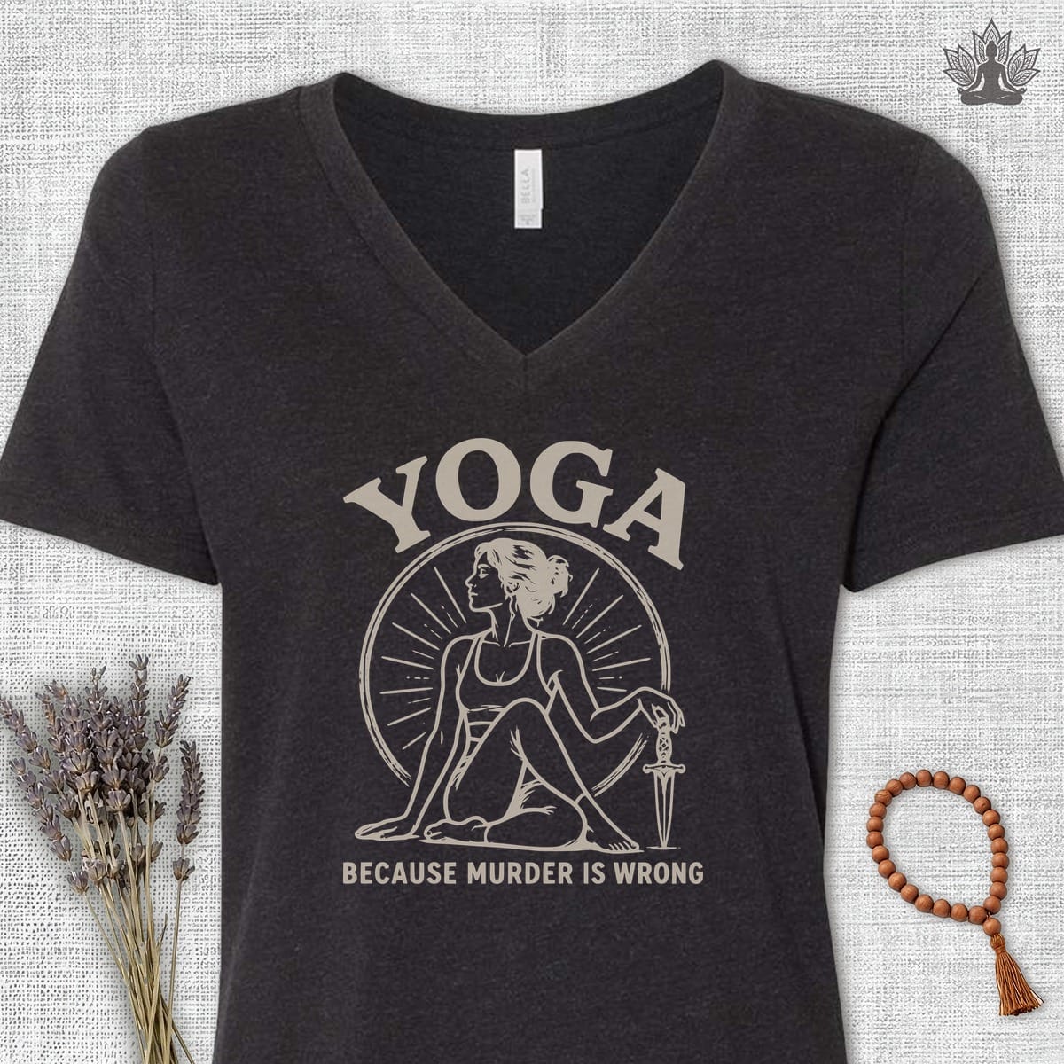 Printify T-Shirt Yoga Because Murder Is Wrong V-Neck Tee Yoga Because Murder Is Wrong V-Neck Tee