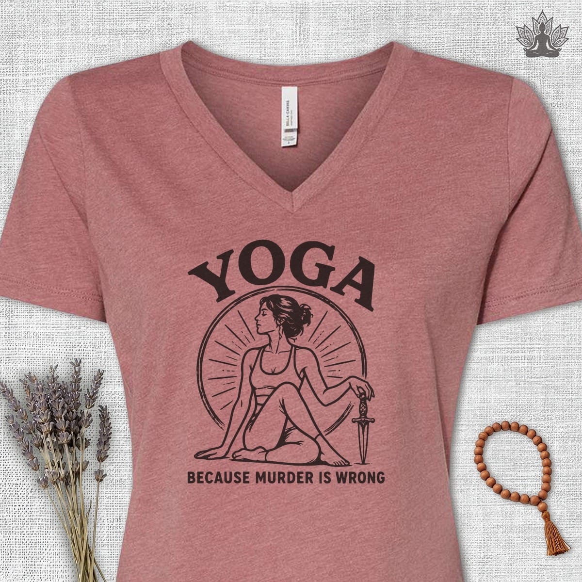 Printify T-Shirt Yoga Because Murder Is Wrong V-Neck Tee Yoga Because Murder Is Wrong V-Neck Tee