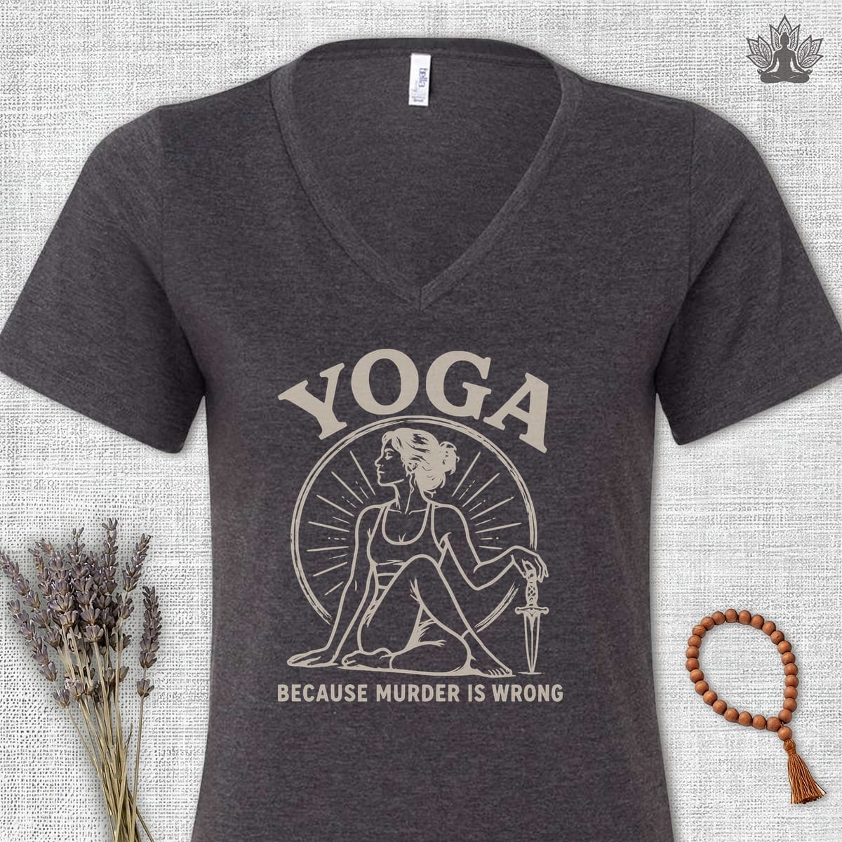 Printify T-Shirt Yoga Because Murder Is Wrong V-Neck Tee Yoga Because Murder Is Wrong V-Neck Tee