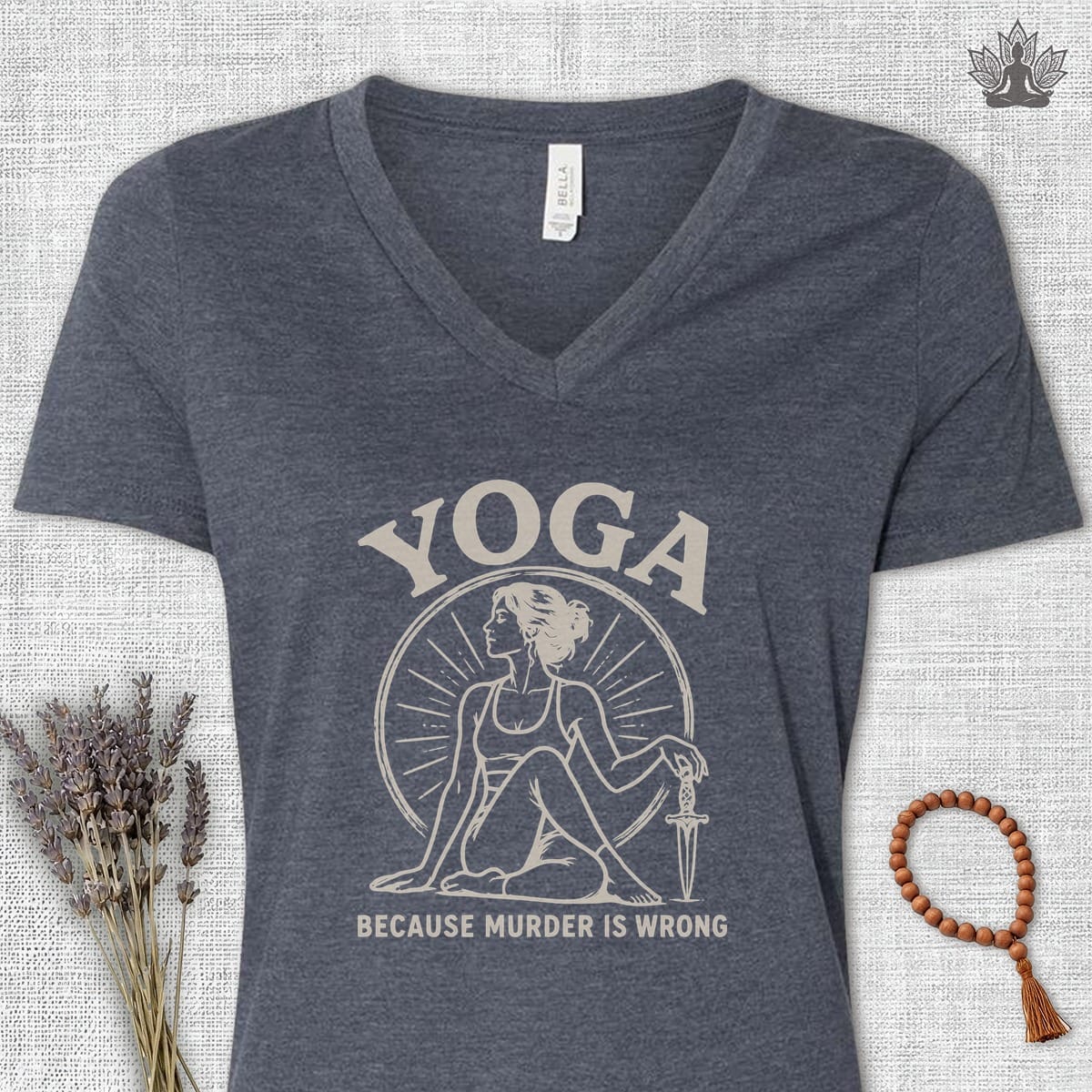 Printify T-Shirt Yoga Because Murder Is Wrong V-Neck Tee Yoga Because Murder Is Wrong V-Neck Tee