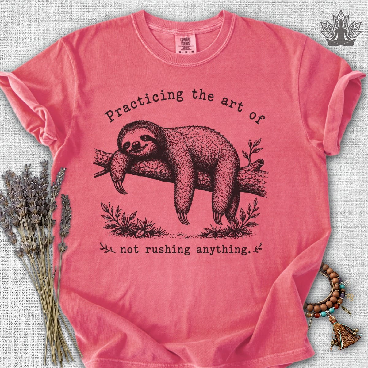 Printify T-Shirt The Art Of Not Rushing Anything Comfort Colors® Tee The Art Of Not Rushing Anything Comfort Colors® Tee