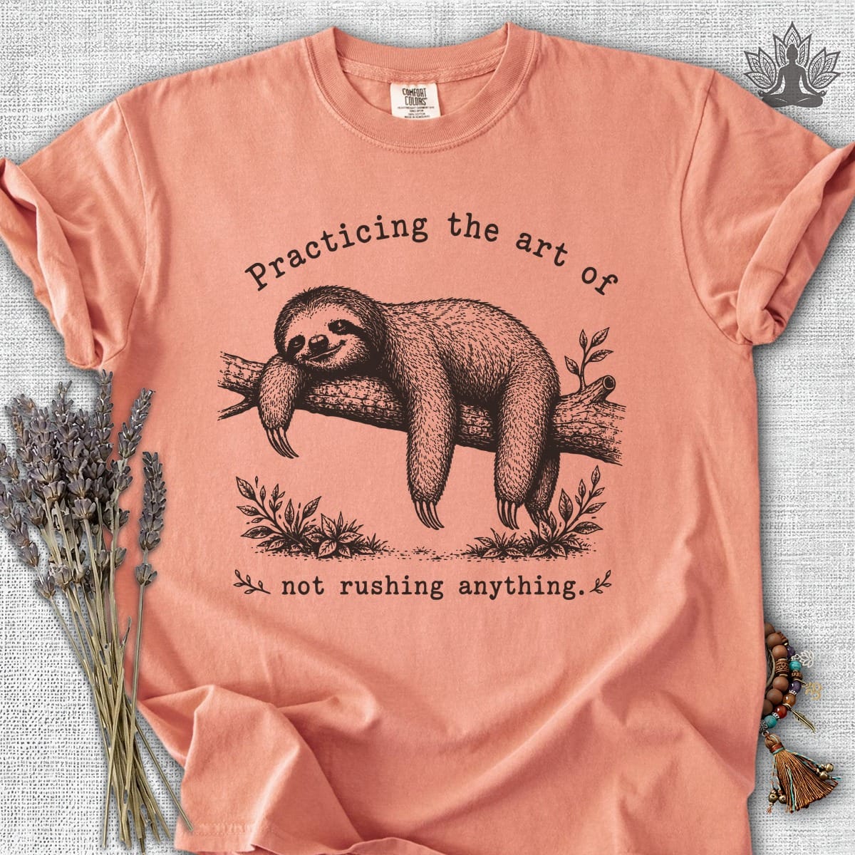 Printify T-Shirt The Art Of Not Rushing Anything Comfort Colors® Tee The Art Of Not Rushing Anything Comfort Colors® Tee