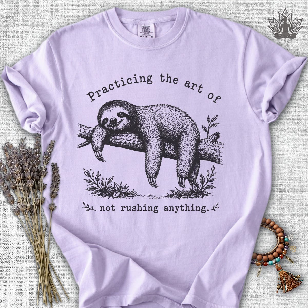 Printify T-Shirt The Art Of Not Rushing Anything Comfort Colors® Tee The Art Of Not Rushing Anything Comfort Colors® Tee