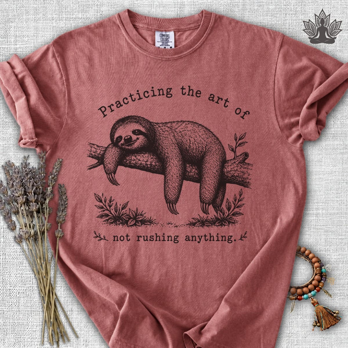 Printify T-Shirt The Art Of Not Rushing Anything Comfort Colors® Tee The Art Of Not Rushing Anything Comfort Colors® Tee