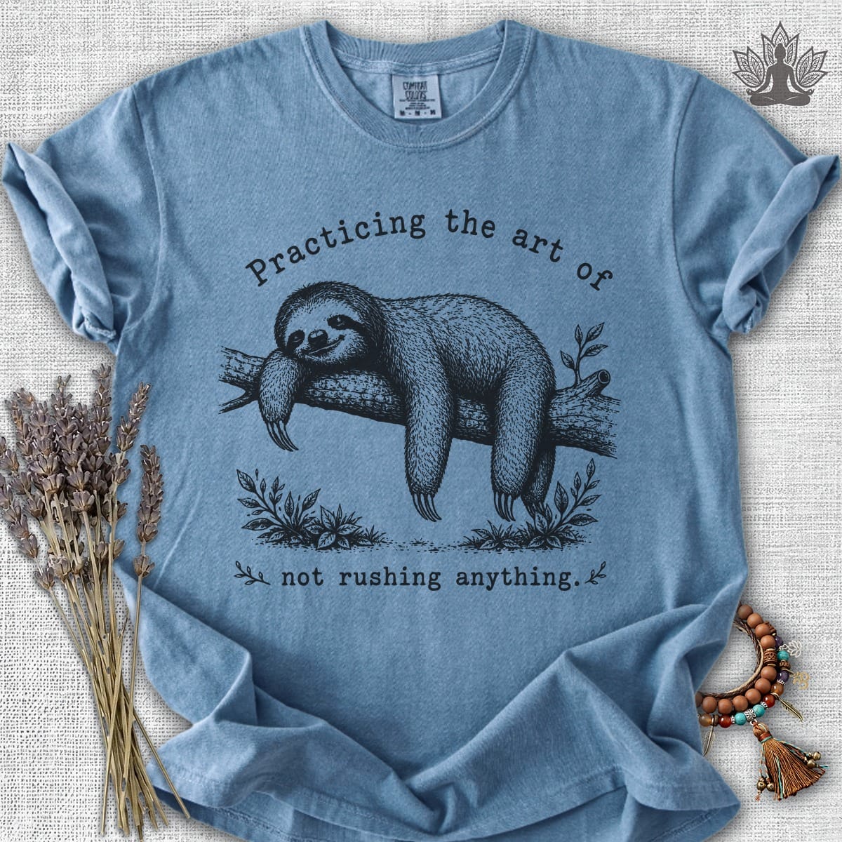 Printify T-Shirt The Art Of Not Rushing Anything Comfort Colors® Tee The Art Of Not Rushing Anything Comfort Colors® Tee