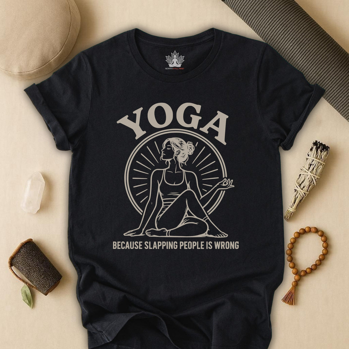 Yoga Because Slapping People Is Wrong Tee