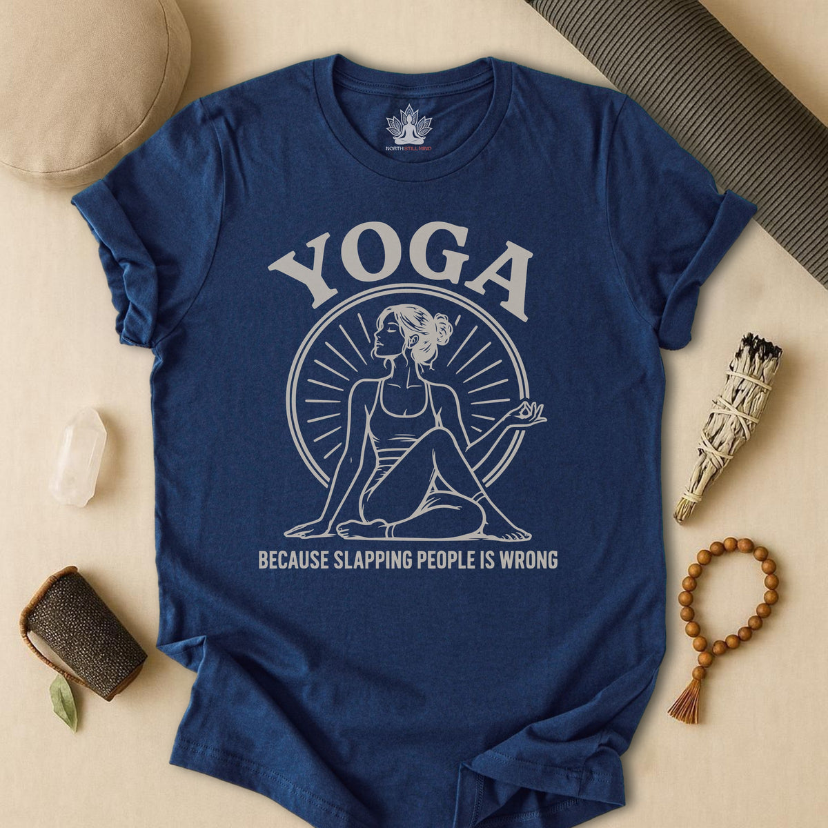 Yoga Because Slapping People Is Wrong Tee